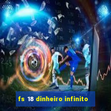 fs 18 dinheiro infinito